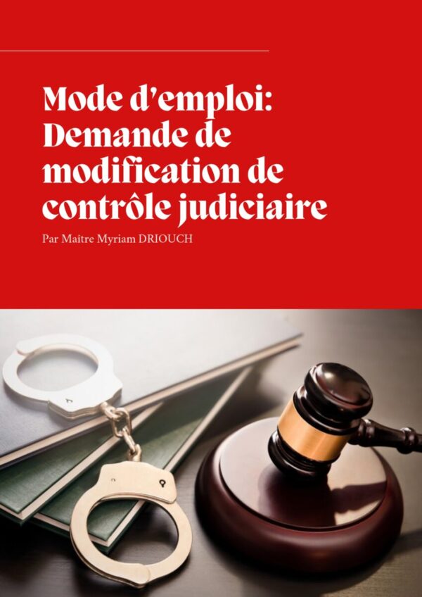 Avocat Myriam DRIOUCH - Droit pénal et pénal des affaires - Modèle de Demande de Modification de Contrôle Judiciaire